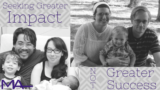 Seeking Greater Impact, Not Greater Success