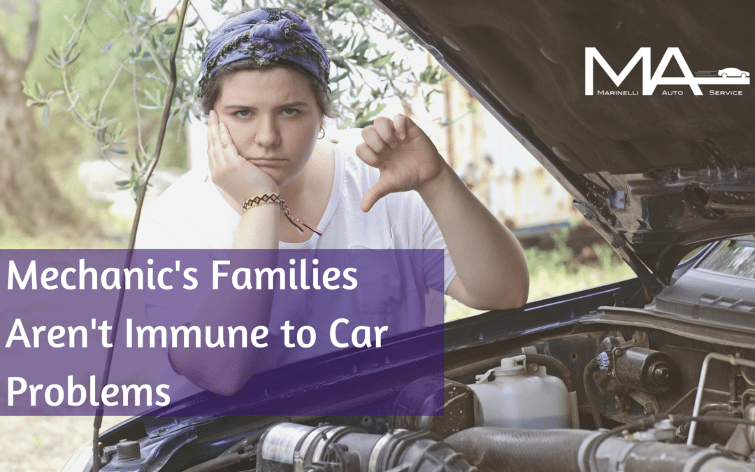 Mechanic’s Families Aren’t Immune to Car Problems