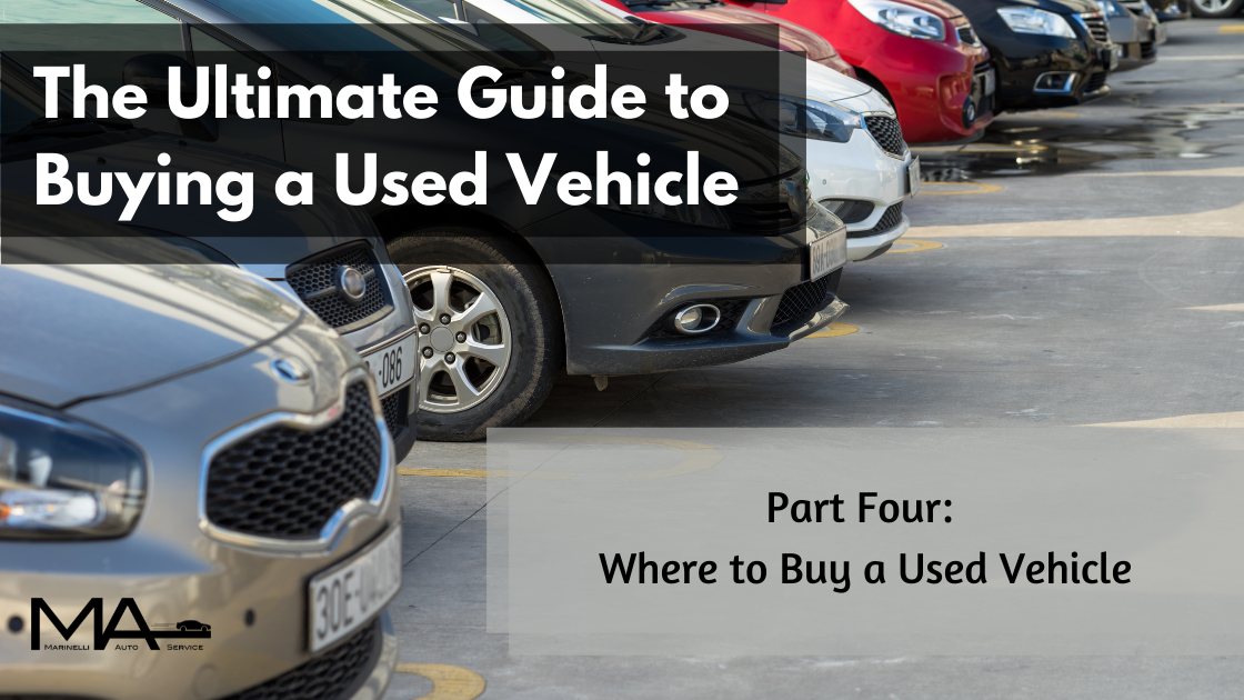 4 The Ultimate Guide to Buying a Used Vehicle--where to buy a used vehicle